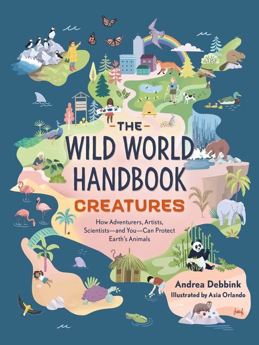 Title details for The Wild World Handbook by Andrea Debbink - Available